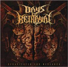 Days Of Betrayal : Decapitated for Research